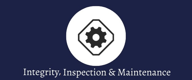 Integrity, Maintenance & Inspection